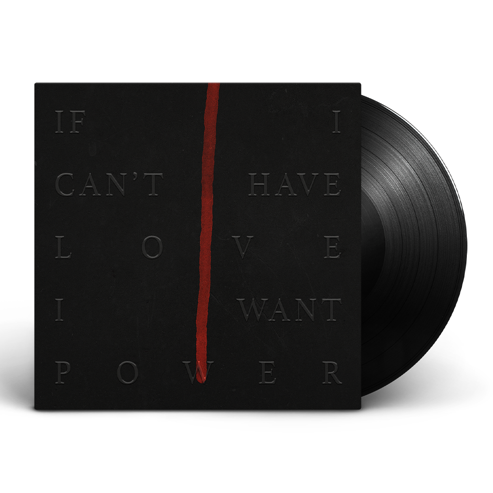 If I Can't Have Love, I Want Power - IMAX Exclusive LP